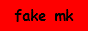 Fake MK